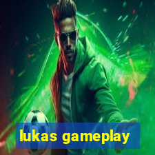 lukas gameplay